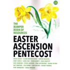The Bumper Book Of Resources Easter, Ascension, Pentecost